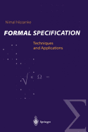 Formal Specification: Techniques and Applications