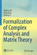 Formalization of Complex Analysis and Matrix Theory