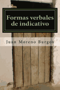 Formas Verbales de Indicativo: Manual Rpido Y Sencillo