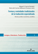 Formas y variedades tradicionales de la traduccin especializada: literaria, jurdico-econmica, cientfica