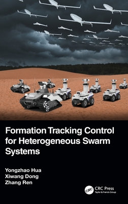 Formation Tracking Control for Heterogeneous Swarm Systems - Hua, Yongzhao, and Dong, Xiwang, and Ren, Zhang