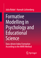 Formative Modelling in Psychology and Educational Science: Data-Driven Index Formation According to the Mari Method