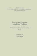 Formen Und Funktion Mndlicher Tradition: Vortrge Eines Akademiesymposiums in Bonn, Juli 1993