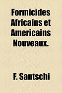 Formicides Africains Et Americains Nouveaux.