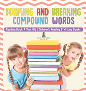 Forming and Breaking Compound Words - Reading Book 7 Year Old Children's Reading & Writing Books