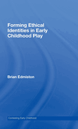 Forming Ethical Identities in Early Childhood Play