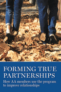 Forming True Partnerships: How AA Members Use the Program to Improve Relationships