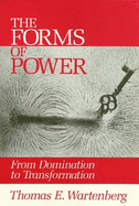 Forms of Power: From Domination to Transformation