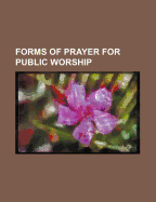 Forms of Prayer for Public Worship