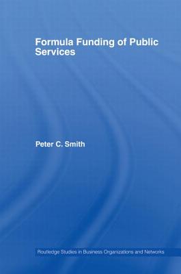 Formula Funding of Public Services - Smith, Peter C.