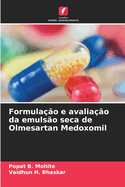 Formula??o e avalia??o da emuls?o seca de Olmesartan Medoxomil