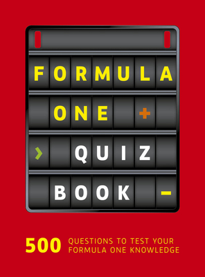 Formula One Quiz Book: 500 questions to test your F1 knowledge - McKenzie, Ewan, and Nygaard, Peter