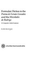 Formulaic diction in the Poema de Fernn Gonzlez and the Mocedades de Rodrigo : a computer-aided analysis - Geary, John Steven