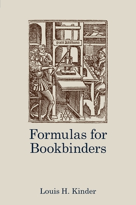 Formulas for Bookbinders - Tremper, Debra (Editor), and Kinder, Louis H