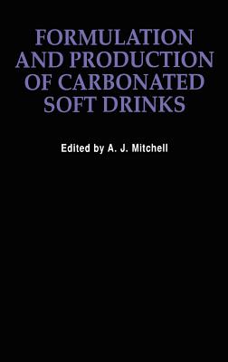 Formulation and Production Carbonated Soft Drinks - Mitchell, A J