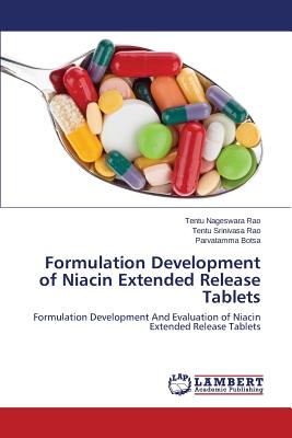 Formulation Development of Niacin Extended Release Tablets - Nageswara Rao Tentu, and Srinivasa Rao Tentu, and Botsa Parvatamma