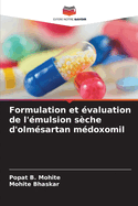 Formulation et ?valuation de l'?mulsion s?che d'olm?sartan m?doxomil