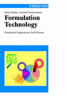 Formulation Technology: Emulsions, Suspensions, Solid Forms - Mollet, Hans, and Grubenmann, Arnold, and Payne, Helen (Translated by)