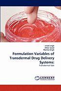 Formulation Variables of Transdermal Drug Delivery Systems