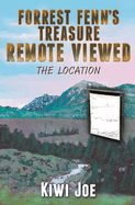 Forrest Fenn's Treasure Remote Viewed: The Location