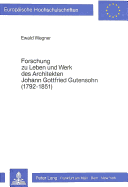 Forschung Zu Leben Und Werk Des Architekten Johann Gottfried Gutensohn (1792-1851)