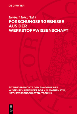 Forschungsergebnisse Aus Der Werkstoffwissenschaft: Otto Henkel Zum 65. Geburtstag - Hrz, Herbert (Editor)