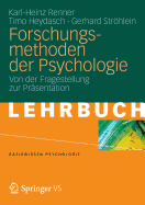 Forschungsmethoden Der Psychologie: Von Der Fragestellung Zur Prsentation