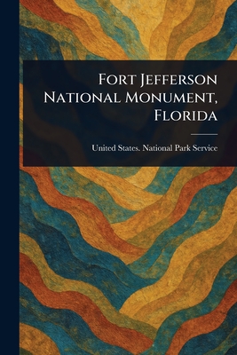 Fort Jefferson National Monument, Florida - Service, United States National Park