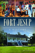 Fort Jesup: A History
