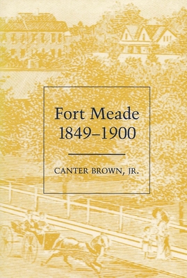 Fort Meade, 1849-1900 - Brown, Canter