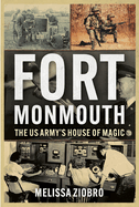 Fort Monmouth: The US Army's House of Magic