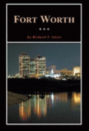 Fort Worth: A Texas Original! - Selcer, Richard F, Dr.