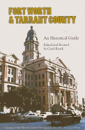 Fort Worth and Tarrant County: An Historical Guide
