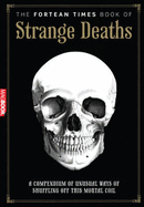 Fortean Times Book of Strange Deaths