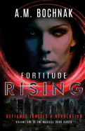 Fortitude Rising: Volume One of the Magical Bond Series