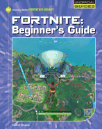 Fortnite: Beginner's Guide