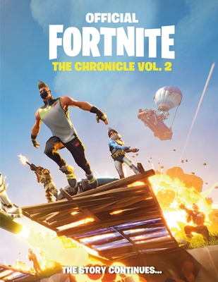 Fortnite (Official): The Chronicle Vol. 2 - Epic Games
