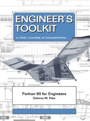 FORTRAN 90 for Engineers - Etter, Delores M