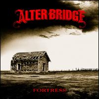 Fortress [International Version] - Alter Bridge