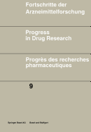 Fortschritte der Arzneimittelforschung \ Progress in Drug Research \ Progrs des recherches pharmaceutiques