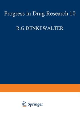 Fortschritte Der Arzneimittelforschung / Progress in Drug Research / Progrs Des Recherches Pharmaceutiques - Denkewalter, R G, and Tishler, M, and Ehrhart, G