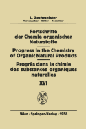 Fortschritte Der Chemie Organischer Naturstoffe / Progress in the Chemistry of Organic Natural Products / Progrs Dans La Chimie Des Substances Organiques Naturelles