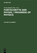 Fortschritte Der Physik / Progress of Physics. Volume 34, Number 1