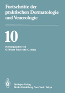 Fortschritte Der Praktischen Dermatologie Und Venerologie: Vortrage Der X. Fortbildungswoche Der Dermatologischen Klinik Und Poliklinik Der Ludwig-Maximilians-Universitat Munchen in Verbindung Mit Dem Berufsverband Der Deutschen Dermatologen E.V. Vom...