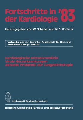 Fortschritte in Der Kardiologie: Kardiologische Intensivmedizin, Virale Herzerkrankung, Aktuelle Probleme Der Langzeittherapie - Schaper, W (Editor), and Gottwik, M G (Editor)