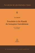 Fortschritte in Der Kinetik Der Homogenen Gasreaktionen