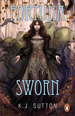 Fortuna Sworn: The sexy, dark, faerie romantic fantasy and TikTok sensation - Sutton, K.J.