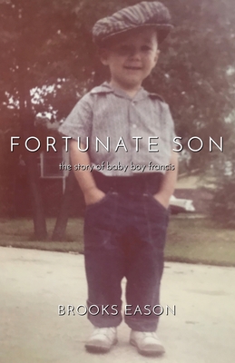 Fortunate Son: The Story of Baby Boy Francis - Eason, Brooks