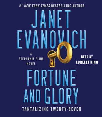 Fortune and Glory: Tantalizing Twenty-Seven - Evanovich, Janet, and King, Lorelei (Read by)
