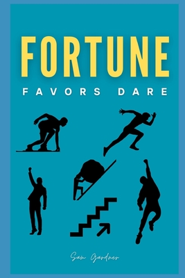 Fortune Favors Dare - Gardner, Sam